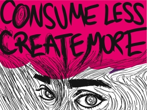 consume-less-create-more-art
